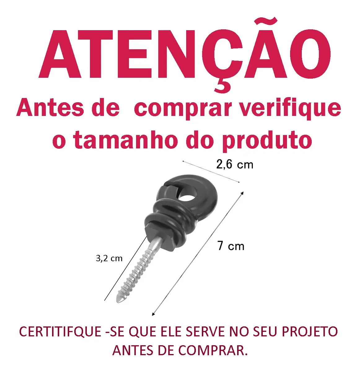 ISOLADOR P/CERCA ELETRICA GANCHO 7CM - 6
